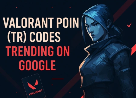 Valorant Points TR Codes: Why Foreign Players Prefer Turkey Codes?