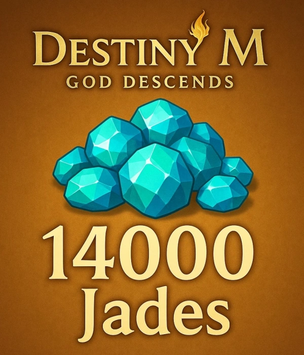 Destiny M : God Descends 14000 Jades