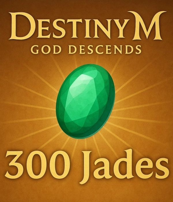 Destiny M : God Descends 300 Jades