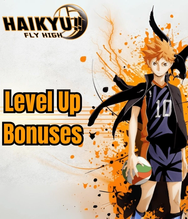 HAIKYU!! FLY HIGH Level Up Bonuses