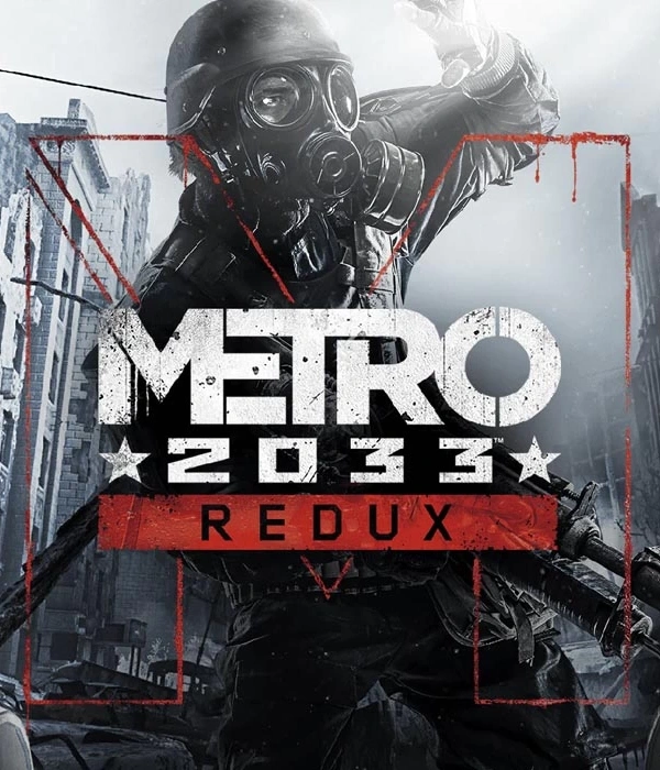 Metro 2033 Redux