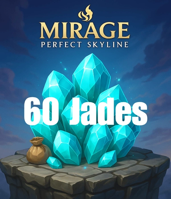 Mirage: Perfect Skyline 60 Jades