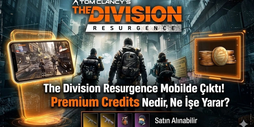 The Division Resurgence Mobilde Çıktı: Premium Credits Nedir, Ne İşe Yarar?