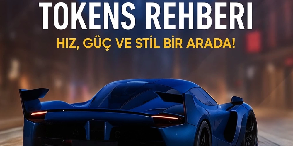 Asphalt 9: Legends Tokens Rehberi – Hız, Güç ve Stil Bir Arada!