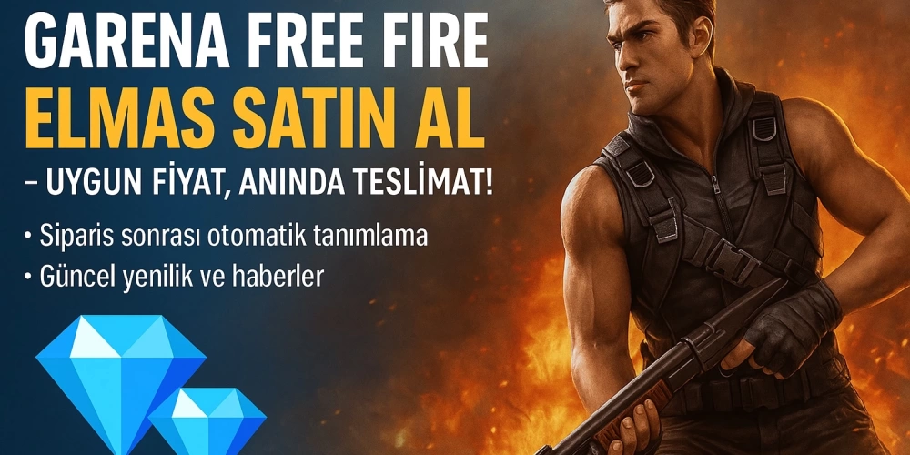 Garena Free Fire Elmas Satın Al – Uygun Fiyat, Anında Teslimat! [2025 Güncel Haber]