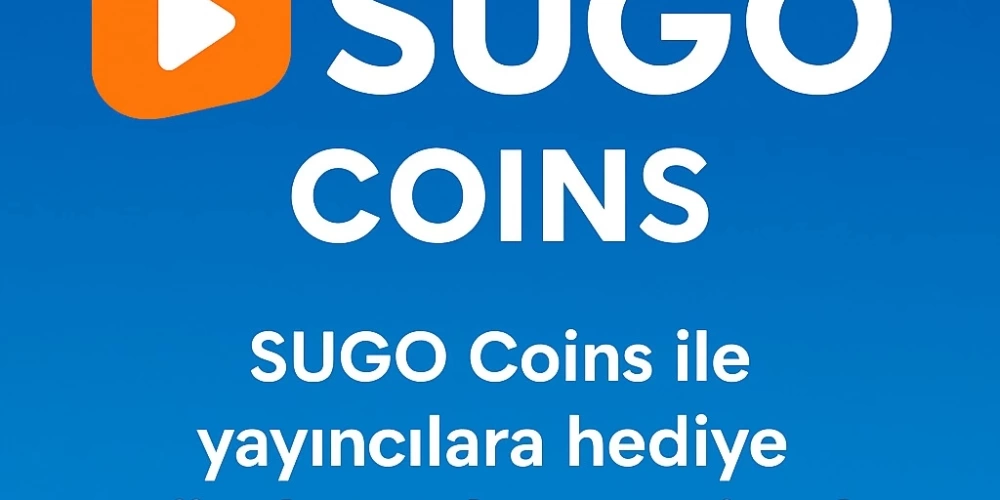 SUGO Coins Rehberi – Canlı Yayın Dünyasında Etki Bırak!