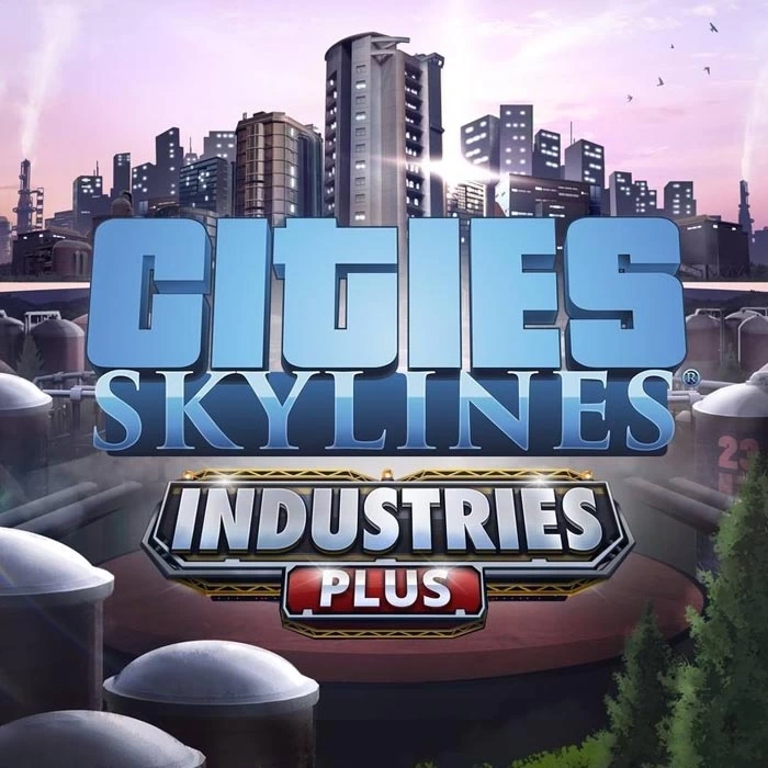 Cities Skylines Industries Plus