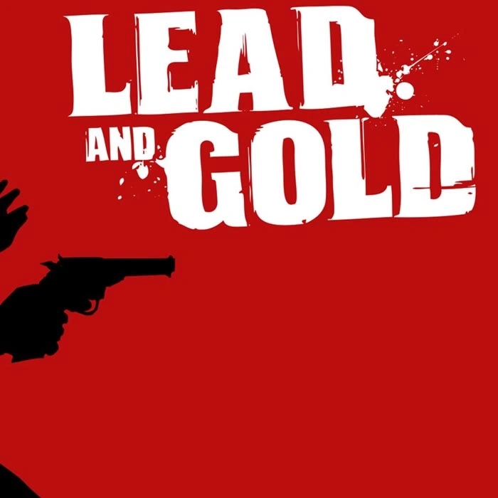 Lead and Gold Gangs of the Wild West