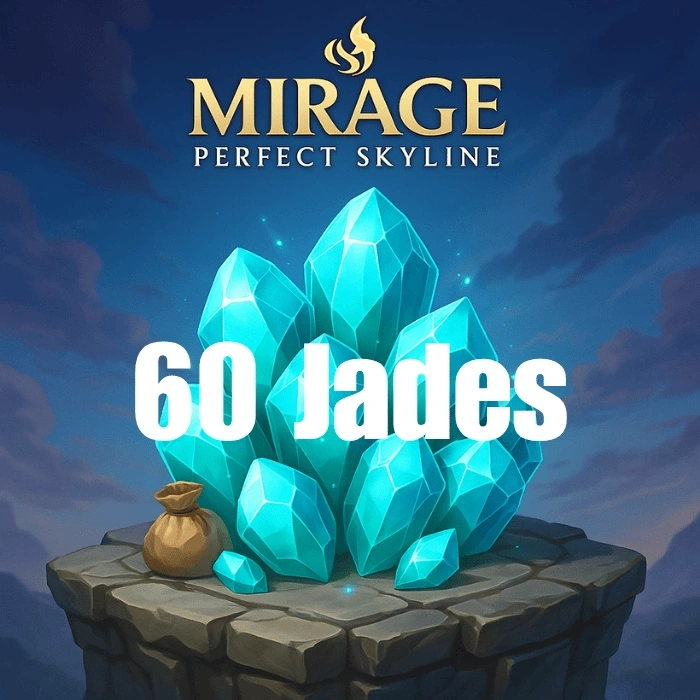 Mirage: Perfect Skyline 60 Jades