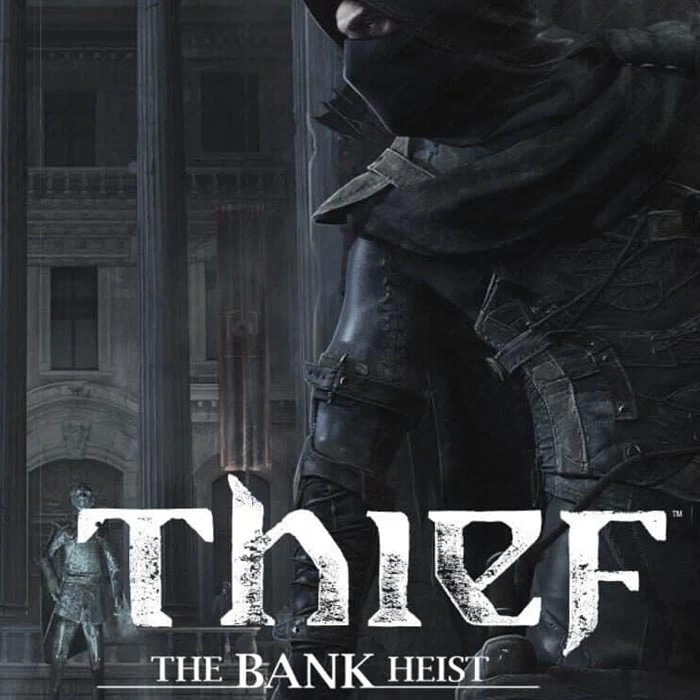 Thief The Bank Heist