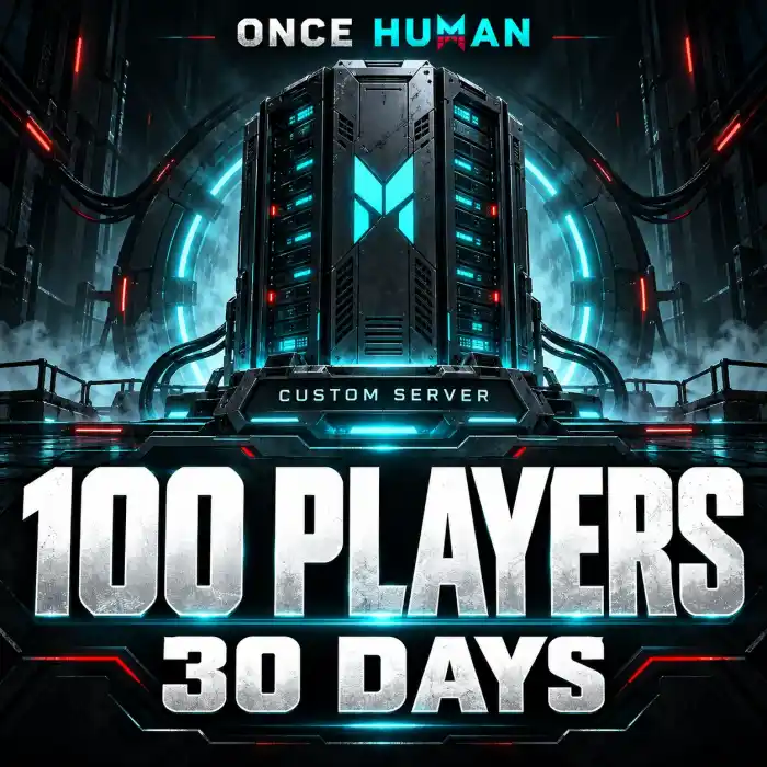 Once Human 100 Person Custom Server 30 Days Rental