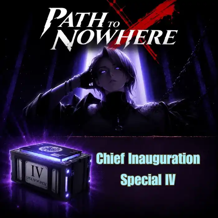 Path To Nowhere 1 Chief Inauguration Special IV