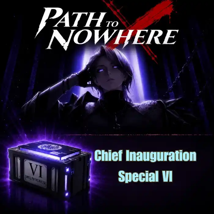 Path To Nowhere 1 Chief Inauguration Special VI