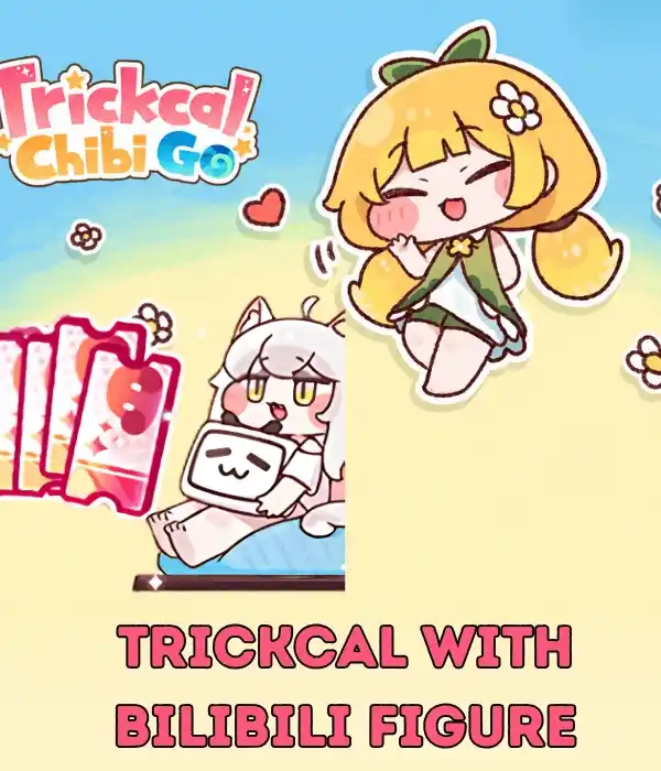 1 TRICKCAL with Bilibili Figure