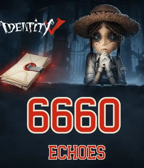 Identity V 6660 Echoes