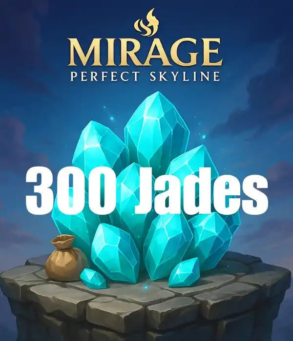 Mirage: Perfect Skyline 300 Jades