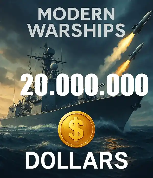 Modern Warships 20.000.000 Dolar