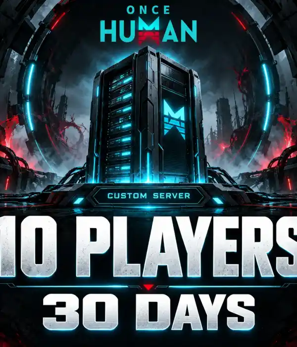 Once Human 10 Person Custom Server 30 Days Rental