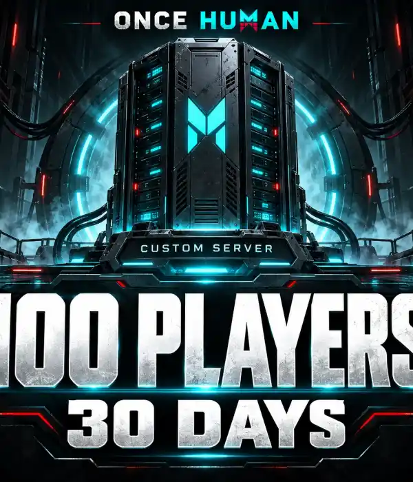Once Human 100 Person Custom Server 30 Days Rental