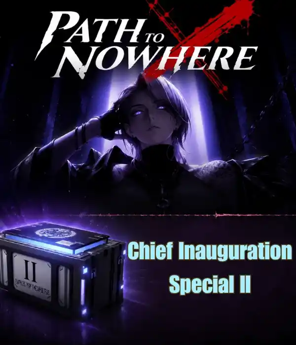 Path To Nowhere 1 Chief Inauguration Special II