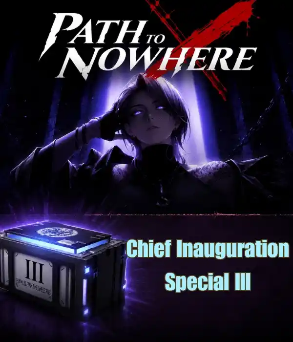 Path To Nowhere 1 Chief Inauguration Special III